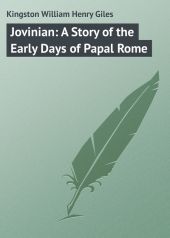 Jovinian: A Story of the Early Days of Papal Rome