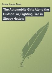 The Automobile Girls Along the Hudson: or, Fighting Fire in Sleepy Hollow