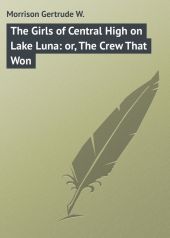 The Girls of Central High on Lake Luna: or, The Crew That Won