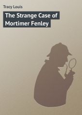 The Strange Case of Mortimer Fenley