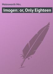 Imogen: or, Only Eighteen