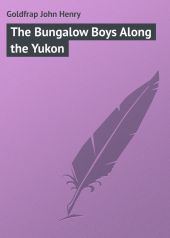 The Bungalow Boys Along the Yukon
