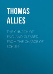 The Church of England cleared from the charge of Schism