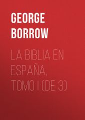 La Biblia en España, Tomo I (de 3)