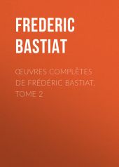 Œuvres Complètes de Frédéric Bastiat, tome 2