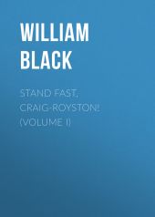 Stand Fast, Craig-Royston! (Volume I)