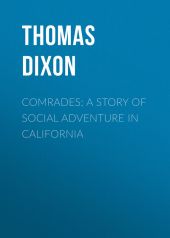 Comrades: A Story of Social Adventure in California