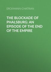 The Blockade of Phalsburg: An Episode of the End of the Empire