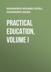 Practical Education, Volume I