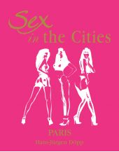 Sex in the Cities. Volume 3. Paris