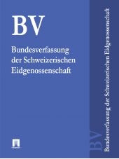 Bundesverfassung der Schweizerischen Eidgenossenschaft – BV