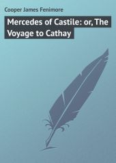 Mercedes of Castile: or, The Voyage to Cathay