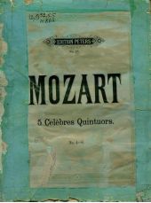 Collection de Quintuors pour 2 Violons, 2 Violas et Violoncelle par W. A. Mozart