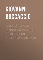 Il Comento alla Divina Commedia, e gli altri scritti intorno a Dante, vol. 2