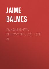 Fundamental Philosophy, Vol. I (of 2)