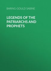 Legends of the Patriarchs and Prophets