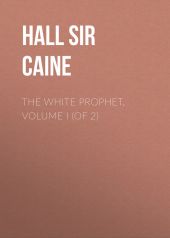 The White Prophet, Volume I (of 2)