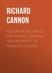 Historical Record of the Fourth, or Royal Irish Regiment of Dragoon Guards