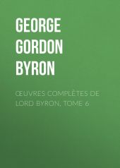 Œuvres complètes de lord Byron, Tome 6