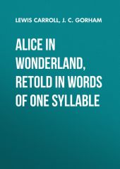 Alice in Wonderland, Retold in Words of One Syllable 