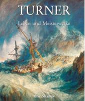 Turner – Leben und Meisterwerke